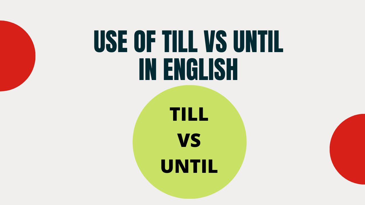 Use Of Till And Until In English Daily English Speaking